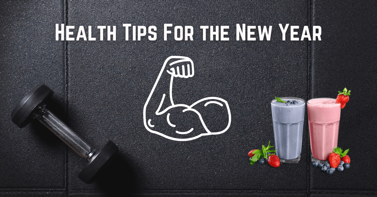 Great Health Tips To Help You Start 2022 On The Right&nbsp;Track